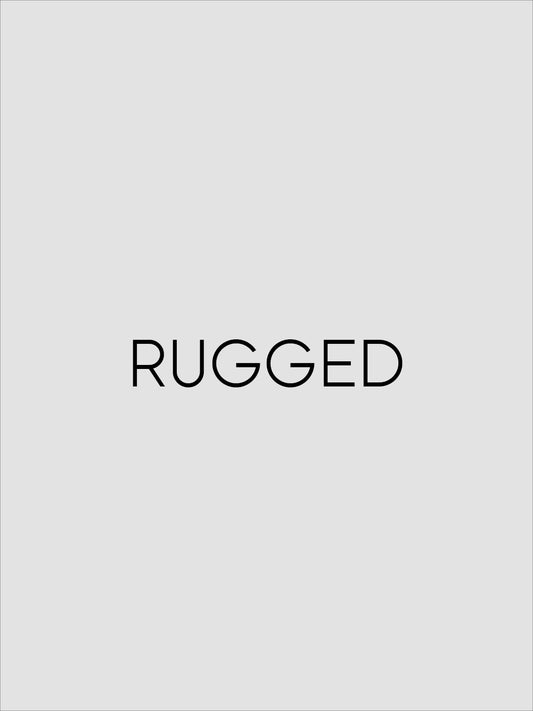 RUGGED