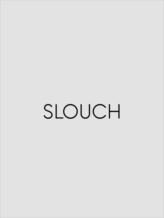 SLOUCH